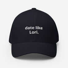 Load image into Gallery viewer, Date Like Lori Flexfit Baseball Cap
